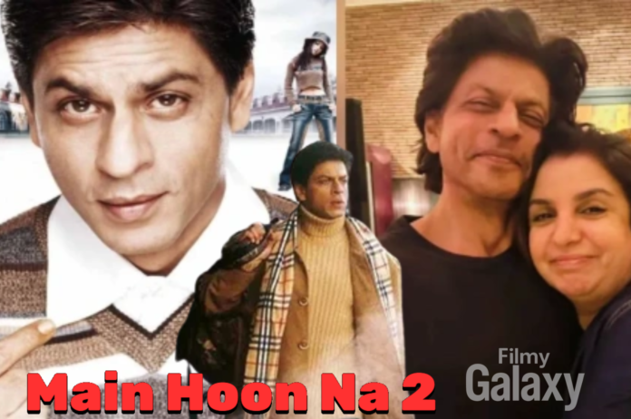 Main Hoon Na 2 Shah Rukh Khan