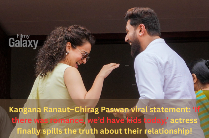 Kangana Ranaut Chirag Paswan viral statement