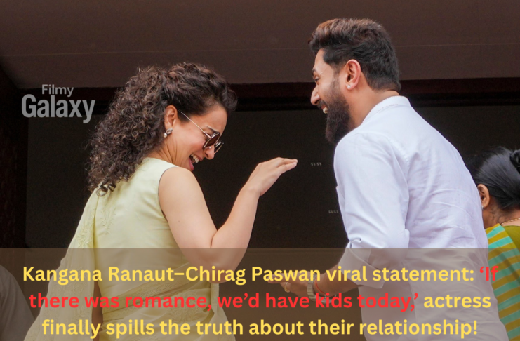 Kangana Ranaut Chirag Paswan viral statement